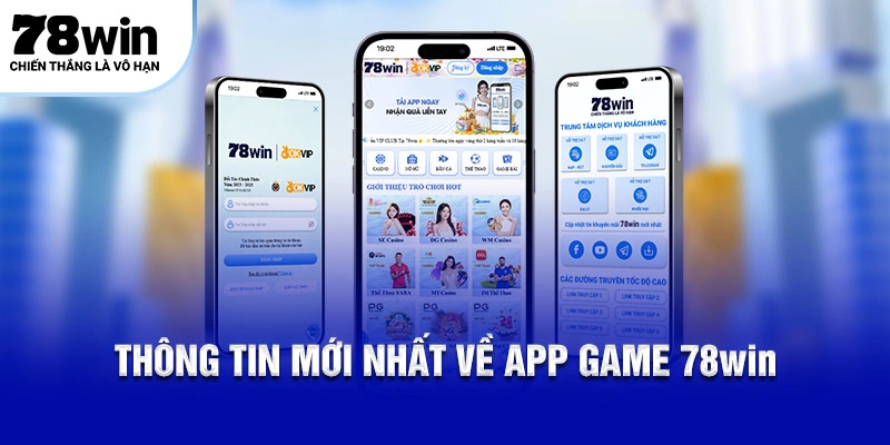 Thông tin mới nhất về app game 78WIN